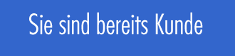 Sie sind bereits Kunde