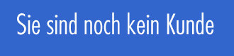 Sie sind noch kein Kunde